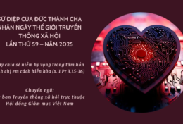 SỨ ĐIỆP NGÀY THẾ GIỚI TRUYỀN THÔNG XÃ HỘI LẦN THỨ 59 NĂM 2025