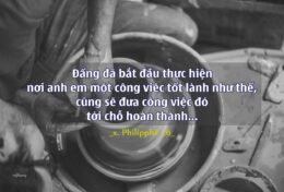 BẠN LÀ TÁC PHẨM ĐANG ĐƯỢC HOÀN THIỆN; ĐƯỢC NHÀO NẶN BỞI ĐÔI TAY CỦA ĐẤNG THỢ GỐM THIÊNG LIÊNG…