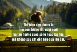 CHỚ ĐAM MÊ SỰ THOẢI MÁI KHI CÒN TRẺ