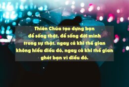 THÁO BỎ MẶT NẠ GIẢ DỐI; HÃY SỐNG THẬT…