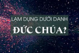 LẠM DỤNG DƯỚI DANH ĐỨC CHÚA?